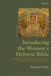 Introducing The Women& 39 S Hebrew Bible - Feminism Gender Justice And The Study Of The Old Testament Hardcover 2ND Revised Edi