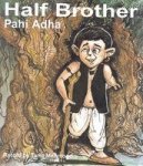 Half Brother - Pahi Adha