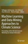 Machine Learning And Data Mining Approaches To Climate Science - Proceedings Of The 4TH International Workshop On Climate Inform