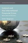 Iceland And The International Financial Crisis - Boom Bust And Recovery Hardcover