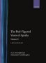 The Red-figured Vases Of Apulia.: Volume 2: Late Apulia   Hardcover