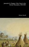 Journal Of A Trapper: Nine Years In The Rocky Mountains 1834-1843