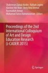 Proceedings Of The 2ND International Colloquium Of Art And Design Education Research I-cader 2015 Hardcover 1ST Ed. 2016