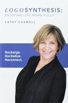 Logosynthesis: Enjoying Life More Fully Recharge Revitalize Reconnect