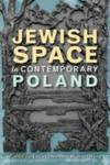 Jewish Space In Contemporary Poland Hardcover