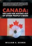 Canada - The Case For Staying Out Of Other People& 39 S Wars Hardcover