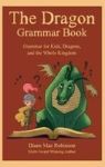 The Dragon Grammar Book - Grammar For Kids Dragons And The Whole Kingdom Hardcover