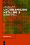 Understanding Metalepsis - The Hermeneutics Of Narrative Transgression Hardcover Digital Original