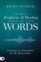 Prophetic And Healing Power Of Your Words The   Paperback