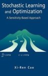 Stochastic Learning And Optimization - A Sensitivity-based Approach Hardcover 2007 Ed.
