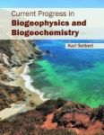 Current Progress In Biogeophysics And Biogeochemistry Hardcover
