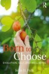 Born To Choose - Evolution Self And Well-being Paperback