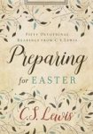 Preparing For Easter - Fifty Devotional Readings From C. S. Lewis Hardcover