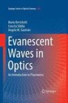 Evanescent Waves In Optics - An Introduction To Plasmonics Hardcover 1ST Ed. 2017