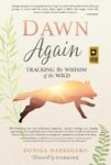Dawn Again - Tracking The Wisdom Of The Wild Paperback