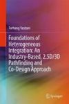 Foundations Of Heterogeneous Integration: An Industry-based 2.5D 3D Pathfinding And Co-design Approach Hardcover 1ST Ed. 2018