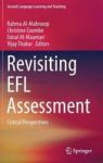 Revisiting Efl Assessment - Critical Perspectives Hardcover 1ST Ed. 2017