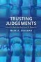 Trusting Judgements - How To Get The Best Out Of Experts   Hardcover