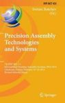 Precision Assembly Technologies And Systems - 7TH Ifip Wg 5.5 International Precision Assembly Seminar Ipas 2014 Chamonix France