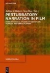 Perturbatory Narration In Film - Narratological Studies On Deception Paradox And Empuzzlement Hardcover