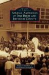 African Americans Of Pine Bluff And Jefferson County Hardcover
