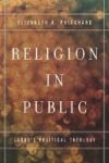 Religion In Public - Locke& 39 S Political Theology Paperback