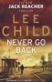 Never Go Back -   Jack Reacher 18     Paperback