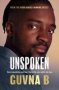 Unspoken - Toxic Masculinity And How I Faced The Man Within The Man   Paperback
