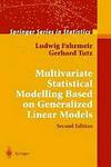 Multivariate Statistical Modelling Based on Generalized Linear Models