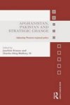 Afghanistan Pakistan And Strategic Change - Adjusting Western Regional Policy Paperback