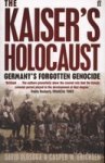 The Kaiser's Holocaust - Germany's Forgotten Genocide and the Colonial Roots of Nazism Paperback