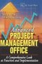 The Advanced Project Management Office - A Comprehensive Look At Function And Implementation   Hardcover