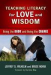 Teaching Literacy for Love and Wisdom - Being the Books and Being the Change Paperback