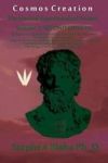 Cosmos Creation - The Unified Superstandard Model Volume 2 Second Edition: Quantum Entanglement Resolved By A New Wave-particle