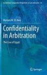Confidentiality In Arbitration - The Case Of Egypt Hardcover 1ST Ed. 2016