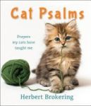 Cat Psalms - Prayers My Cats Have Taught Me Hardcover