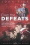 Even The Defeats - How Sir Alex Ferguson Used Setbacks To Inspire Manchester United&  39 S Greatest Triumphs   Hardcover