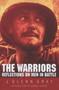 The Warriors - Reflections On Men In Battle   Paperback New Ed Of 2 Revised Ed