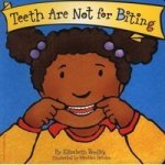 Teeth Are Not For Biting
