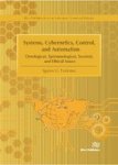 Systems Cybernetics Control And Automation - Ontological Epistemological Societal And Ethical Issues Hardcover