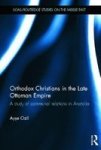 Orthodox Christians In The Late Ottoman Empire hardcover