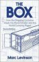 The Box - How The Shipping Container Made The World Smaller And The World Economy Bigger - Second Edition With A New Chapter By The Author   Paperback 2ND Revised Edition