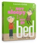 I Am Not Sleepy And I Will Not Go To Bed - Board Book Board Book