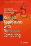 Real-life Applications With Membrane Computing Hardcover 1ST Ed. 2017