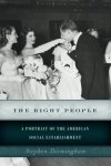 The Right People: A Portrait Of The American Social Establishment