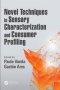 Novel Techniques In Sensory Characterization And Consumer Profiling   Hardcover