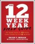 The 12 Week Year Field Guide   Paperback