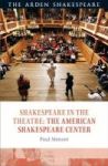 Shakespeare In The Theatre The American Shakespeare Center Hardcover