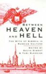 Between Heaven And Hell - Myth Of Siberia In Russian Culture Hardcover