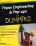 Paper Engineering And Pop-ups For Dummies   Paperback